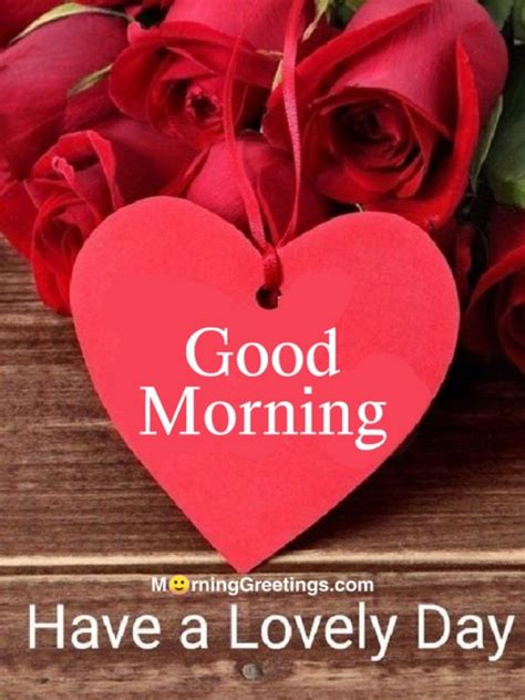 25 Beautiful Good Morning Heart Pictures Morning Greetings Morning