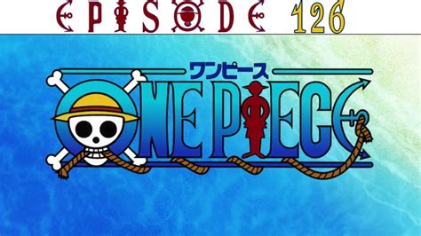 One Piece Episode 126 Raw By Doubledragonbroz From Patreon Kemono