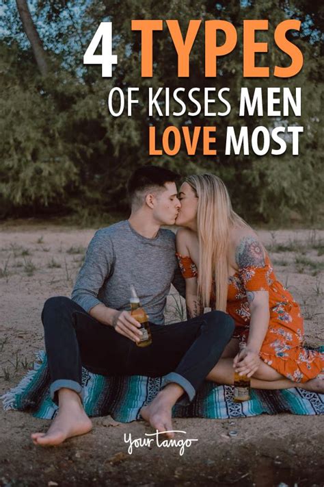 The 15 Types Of Kisses Men Love Most Types Of Kisses Man In Love Kissing Quotes