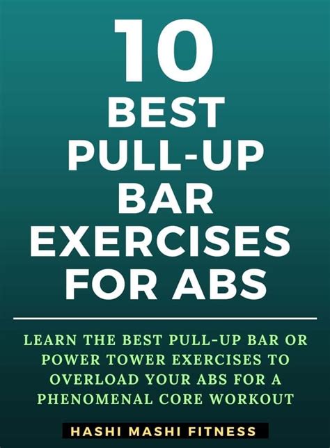 10 Best Pull Up Bar Exercises For Abs Core Muscles Workout