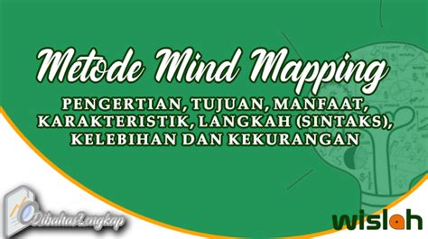 5 Pengertian Metode Mind Mapping Karakteristik Tujuan Manfaat