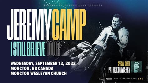 Jeremy Camp I Still Believe Tour 2023 Moncton Nb Moncton Wesleyan