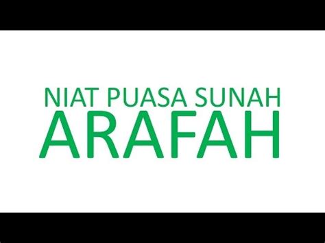 Keutamaan puasa arafah puasa arafah adalah puasa sunnah yang dilaksanakan pada hari arafah yakni pada saat diberlangsungkannya wukuf di tanah arafah tanggal 9 dzulhijah oleh para jamaah haji. NIAT PUASA SUNAH ARAFAH - YouTube