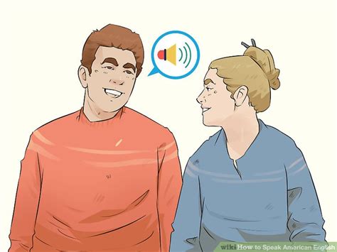 How To Speak American English 9 Steps With Pictures Wikihow