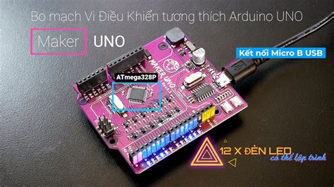 Maker Uno Bo Mạch Tương Thích Với Arduino Uno Atmega328p Youtube
