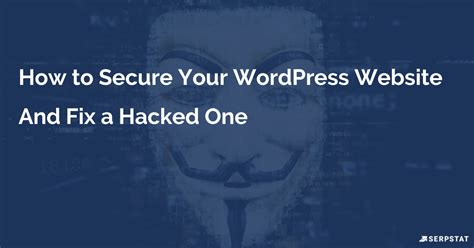 The Ultimate Guide On How To Secure Your Wordpress Website