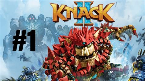 Knack 2 Walkthrough Gameplay Part 1 Ps4 1080p Full Hd No Commentary