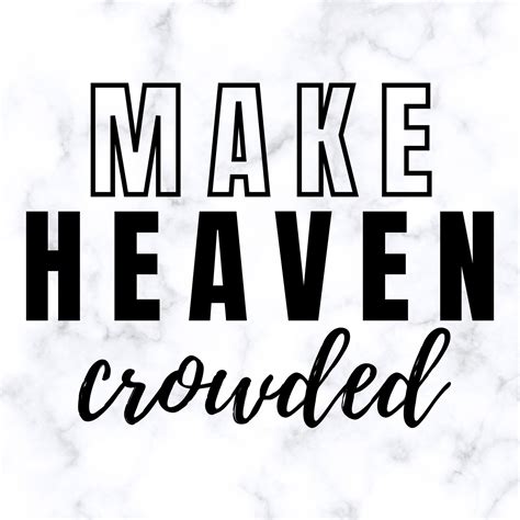 Make Heaven Crowded Svg Cut File Download Etsy