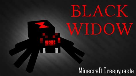 Minecraft Creepypasta Black Widow Youtube