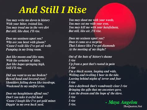 Huts of histories shame kept the poem flowing. 12 Inspiring Poems By Maya Angelou - TheQuotes.Net
