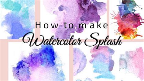 Watercolor Splash Tutorial Youtube