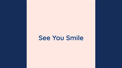 See You Smile Youtube