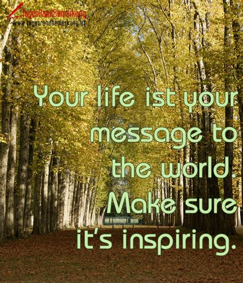 Your Life Ist Your Message To The World Make Sure Its