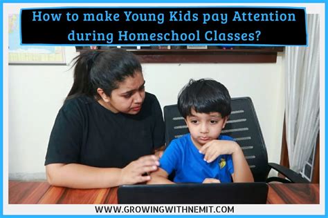 How To Make Young Kids Pay Attention During Homeschool Classes