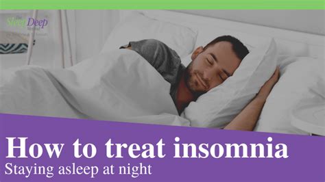 How To Treat Insomnia Naturally Without Medication Staying Asleep At Night The Sleep Deep Method