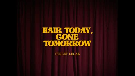 Hair Today Gone Tomorrow Street Legal Official Video YouTube