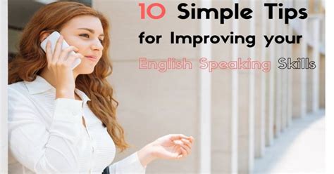 How To Improve Your Advanced English Speaking 10 Tips