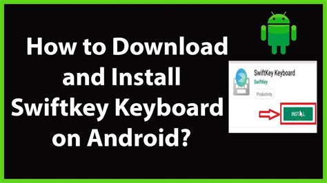 How To Download And Install Swiftkey Keyboard On Android Youtube