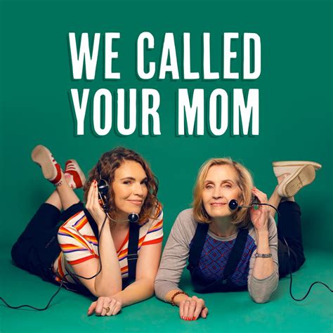 We Called Your Mom on Stitcher Premium