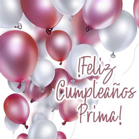 Imágenes Frases Y Tarjetas De Feliz Cumpleaños Prima Happy Birthday