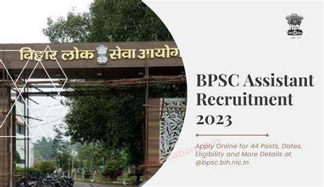 BPSC Assistant Recruitment 2023 Apply Online For 44 Posts Dates