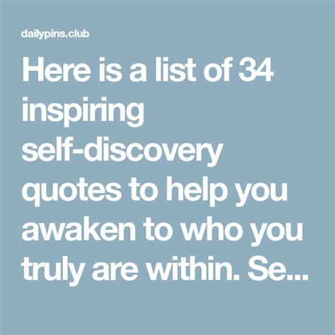 34 Inspiring Self Discovery Quotes To Help You Awaken To Who You Truly
