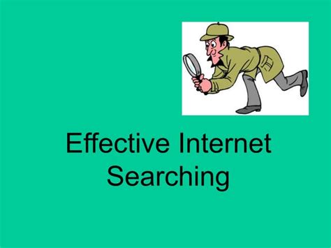 Effective Internet Searchingppt