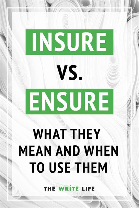 Assure, ensure and insure can often be confused for one another. Insure vs Ensure: Here's What They Each Mean and When to ...