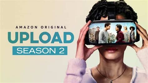 Upload Season 2 Amazon Prime Original Series Release Date