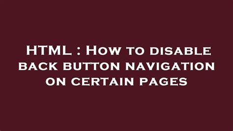 HTML How To Disable Back Button Navigation On Certain Pages YouTube