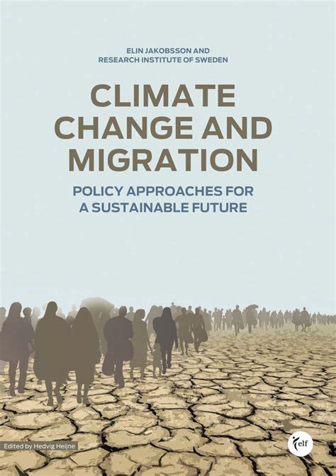 Climate Change And Migration Policy Approaches For A Sustainable