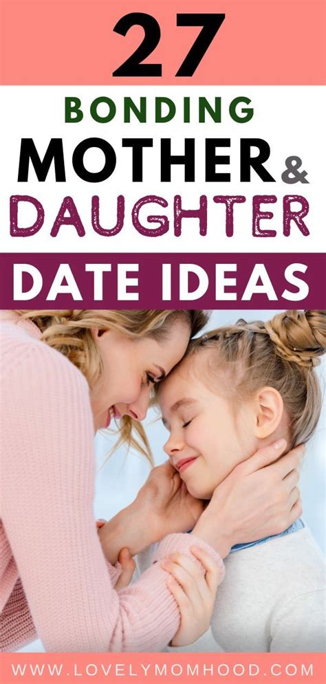 27 Bonding Mother Daughter Date Ideas For Daughters Of All Ages Mother Daughter Dates Mommy