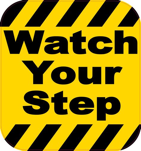 Safetysign.com's watch your step signs and floor signs prevent mishaps and keep your workplace accident free. 6.5in x 7in Watch Your Step Sticker | StickerTalk®