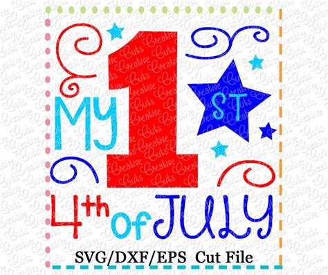 My 1st 4th of July Cutting File SVG DXF EPS - Creative Appliques