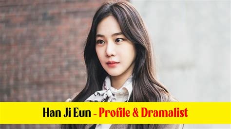 Han Ji Eun 한지은 Profile And 9 Dramalist 2016 2023 Youtube