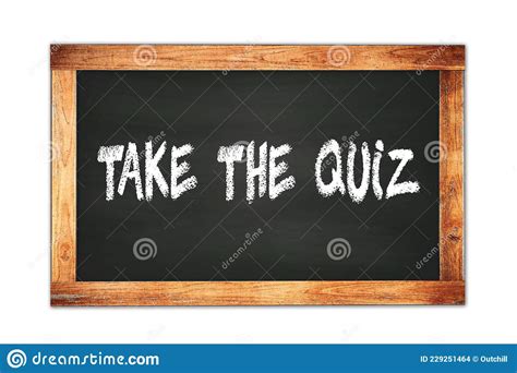 Take The Quiz Text Written On Wooden Frame School Blackboard Stock