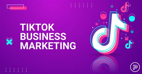 Best Tips And Strategies For Tiktok Marketing For Business