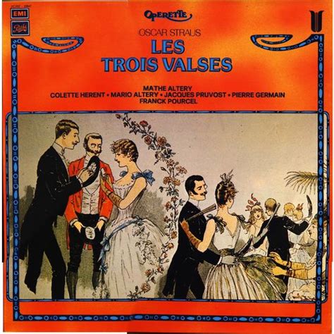 Oscar Strauss Les Trois Valses Drei Walzer Extraits En Français