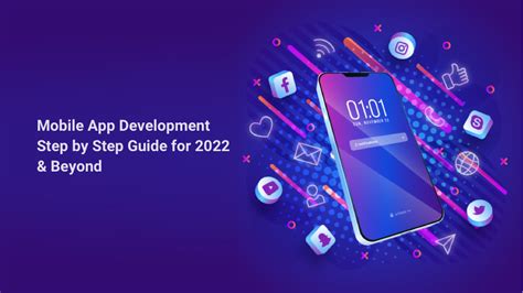 Mobile App Development Step By Step Guide For 2022 And Beyond