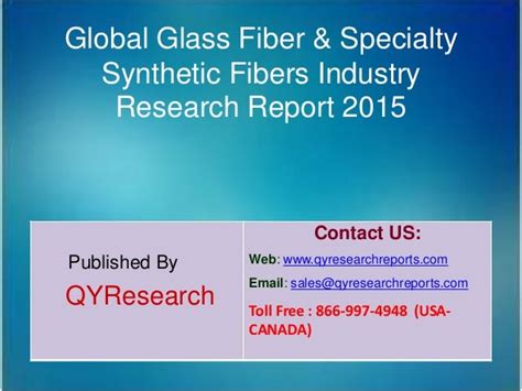 Global Glass Fiber And Specialty Synthetic Fibers Market 2015 Industry