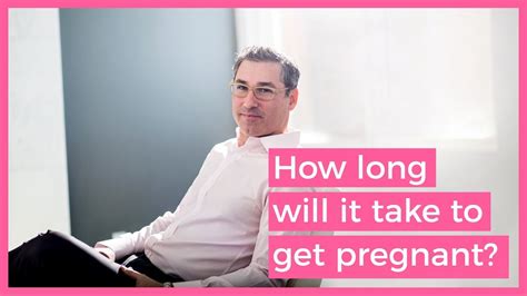 how long will it take to get pregnant marc sklar the fertility expert youtube