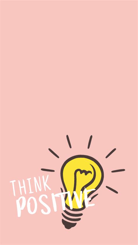 Think Positive Iphone Wallpaper For Your Phone Bulb Think Positive