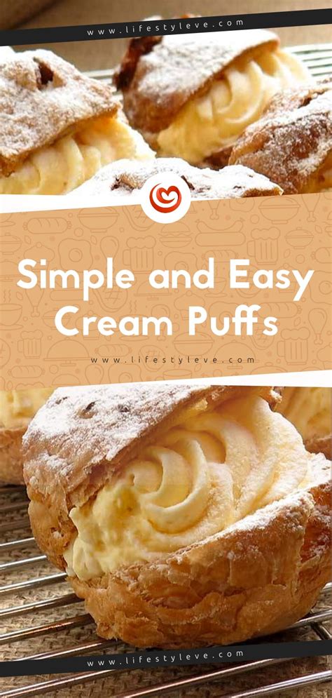 Embrace baking with simple dessert recipes for all occasions from the incredible egg. Simple and Easy Cream Puffs | Recipe | Cream puffs easy ...