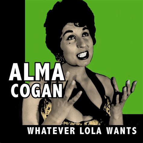 Alma Cogan Whatever Lola Wants Lyrics Musixmatch