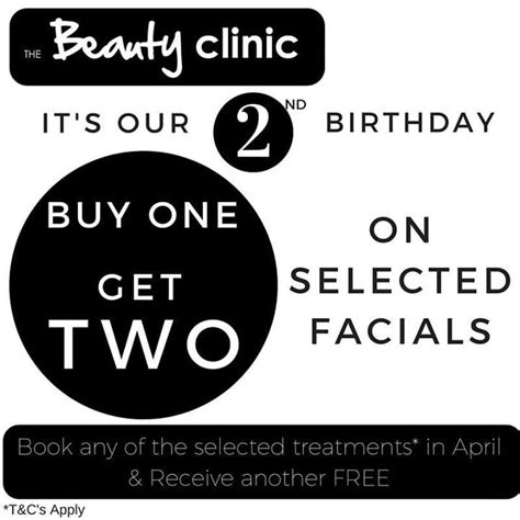 Its Our Birthday But You Get The Ts Buy One Facial Get Two Tandc