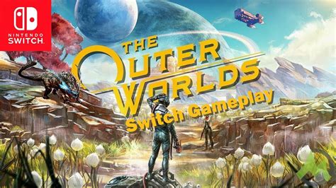 The Outer Worlds First 35 Minutes Nintendo Switch Gameplay Youtube