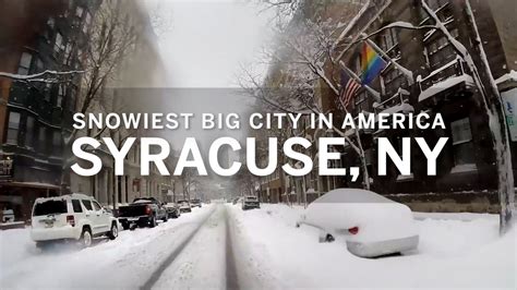 Why Is Syracuse Ny The Snowiest Big City In America Youtube