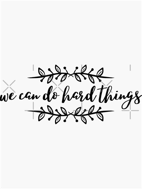 We Can Do Hard Things Inspirational Quote Handwriting Lettering