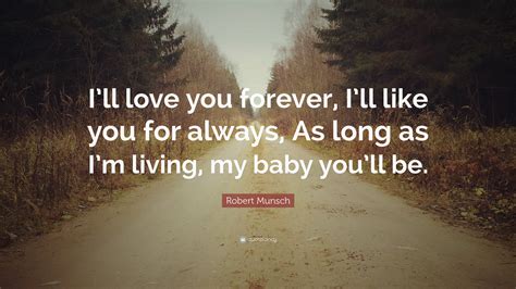 Robert Munsch Quote Ill Love You Forever Ill Like You For Always