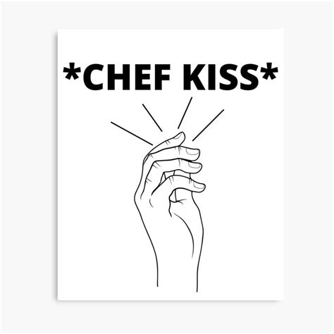 Mwah Chef Kiss Chefs Kiss The Cook Excellent Poster Canvas Print